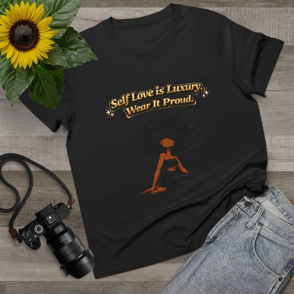 Self Love Is Luxury T-Shirt — Empowering Afrocentric Women’s Graphic Tee Printify