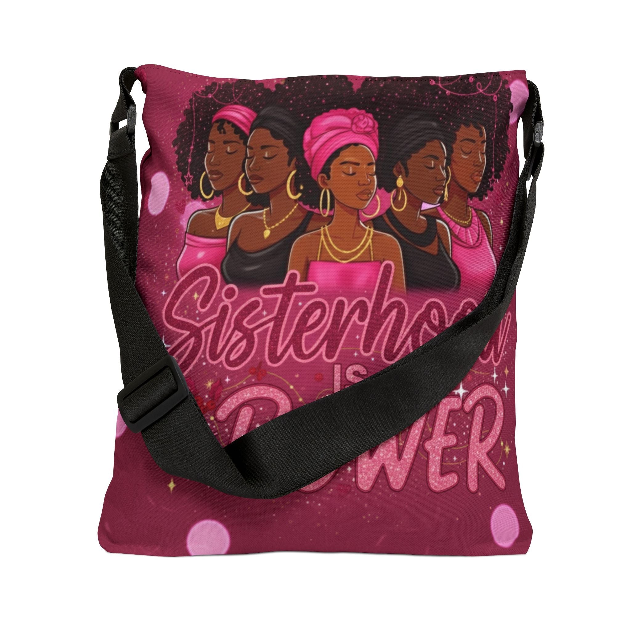 Sisterhood Is Power Adjustable Tote Bag