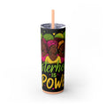 Sisterhood Is Power Skinny Tumbler — 20oz Insulated Straw Tumbler