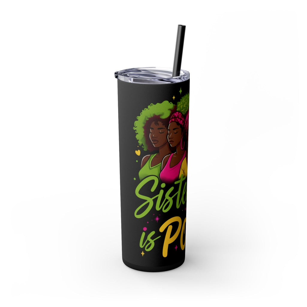 Sisterhood Is Power Skinny Tumbler — 20oz Insulated Straw Tumbler