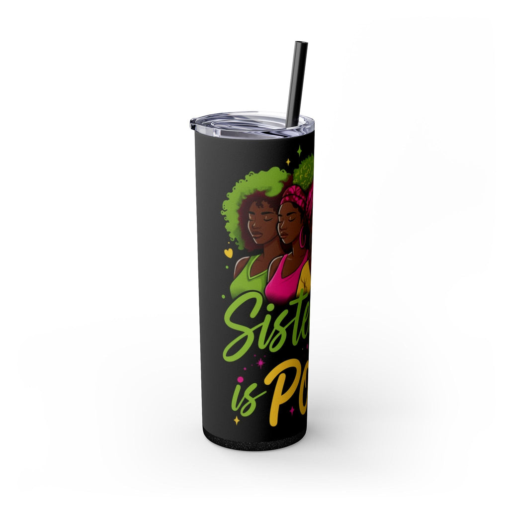 Sisterhood Is Power Skinny Tumbler — 20oz Insulated Straw Tumbler