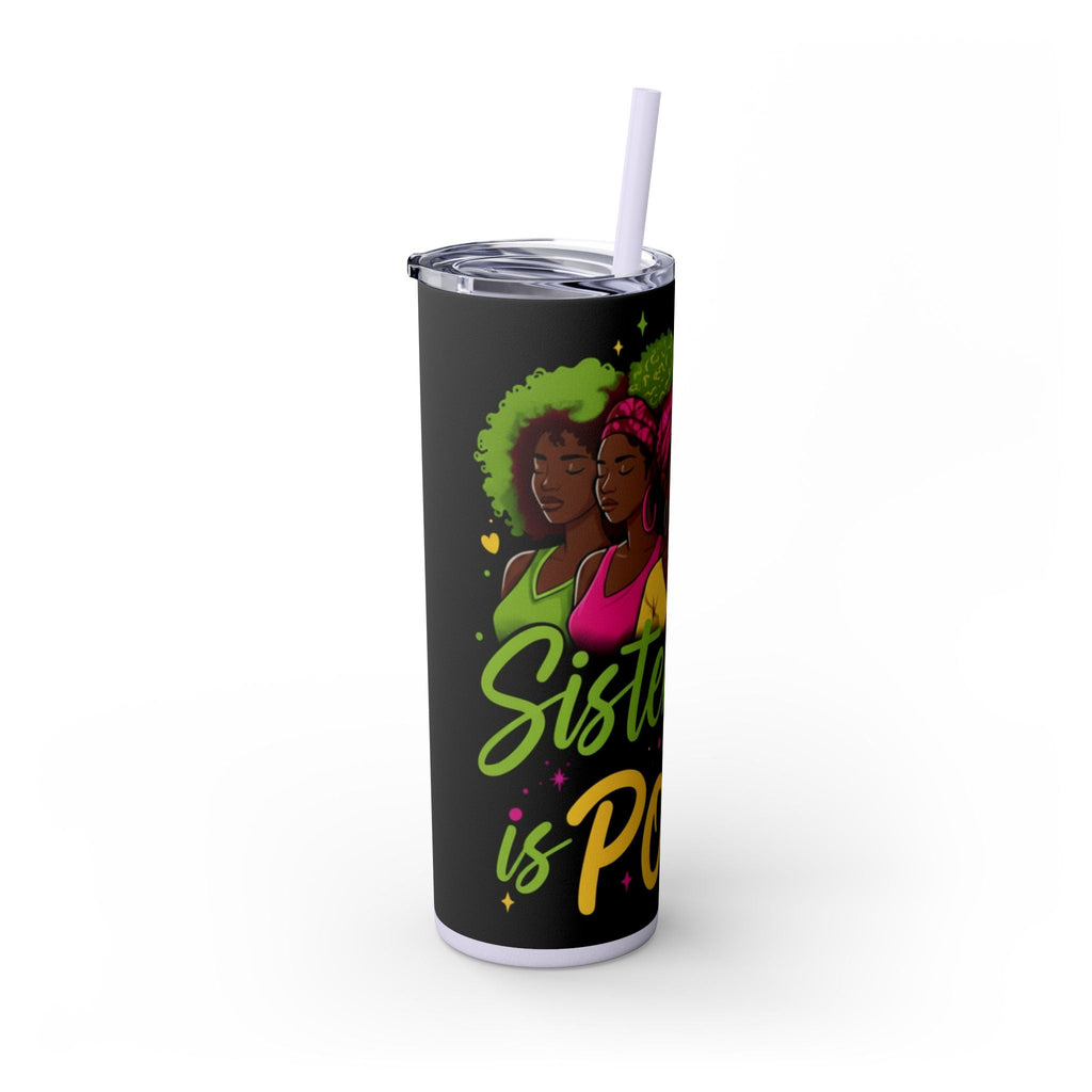 Sisterhood Is Power Skinny Tumbler — 20oz Insulated Straw Tumbler