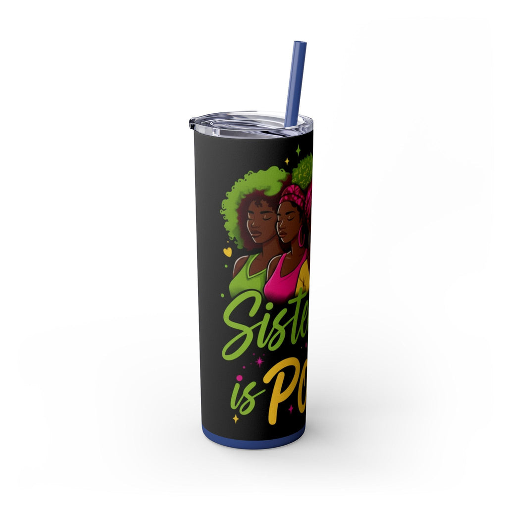 Sisterhood Is Power Skinny Tumbler — 20oz Insulated Straw Tumbler