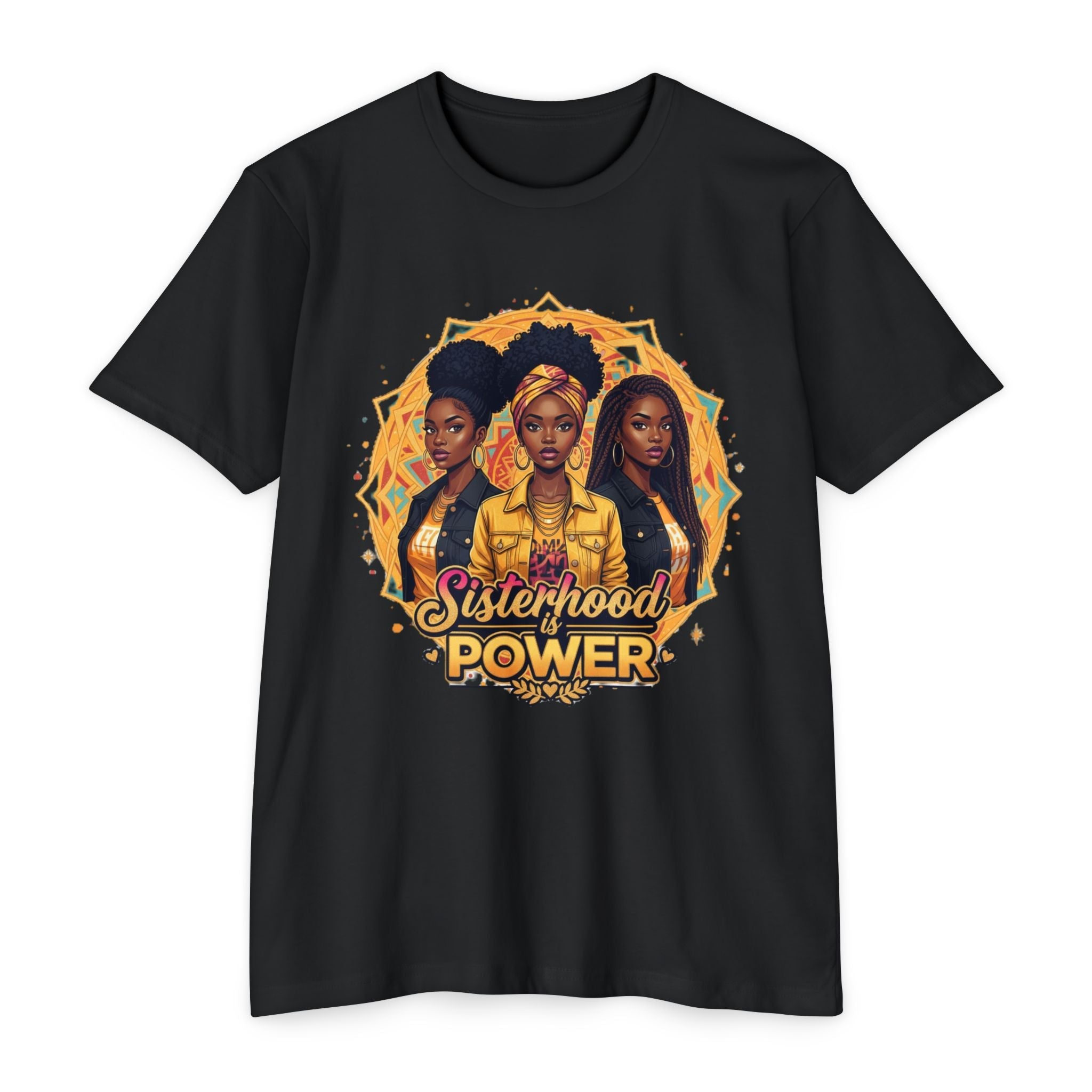 Sisterhood Power T-Shirt — Black Women Empowerment Graphic Tee