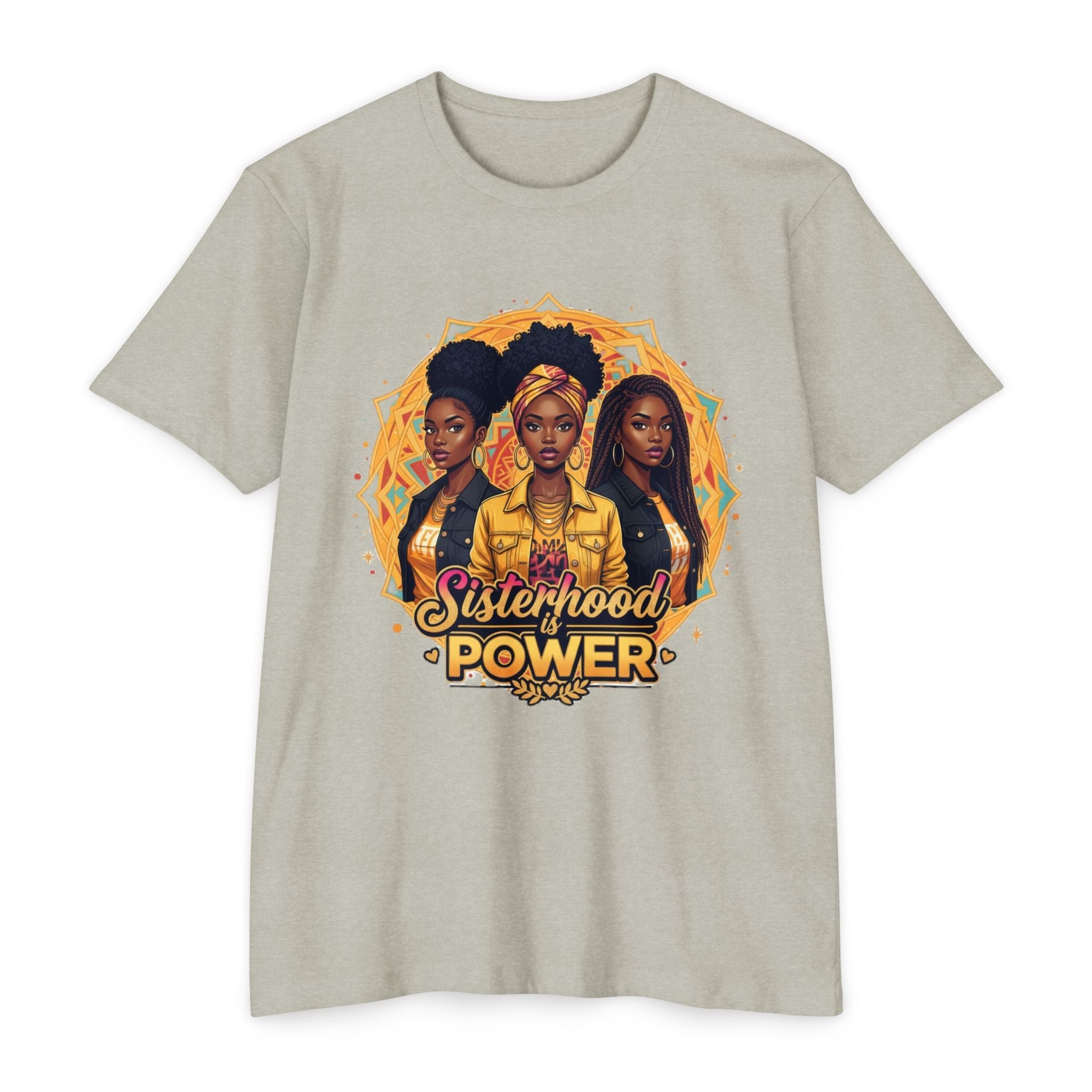 Sisterhood Power T-Shirt — Black Women Empowerment Graphic Tee