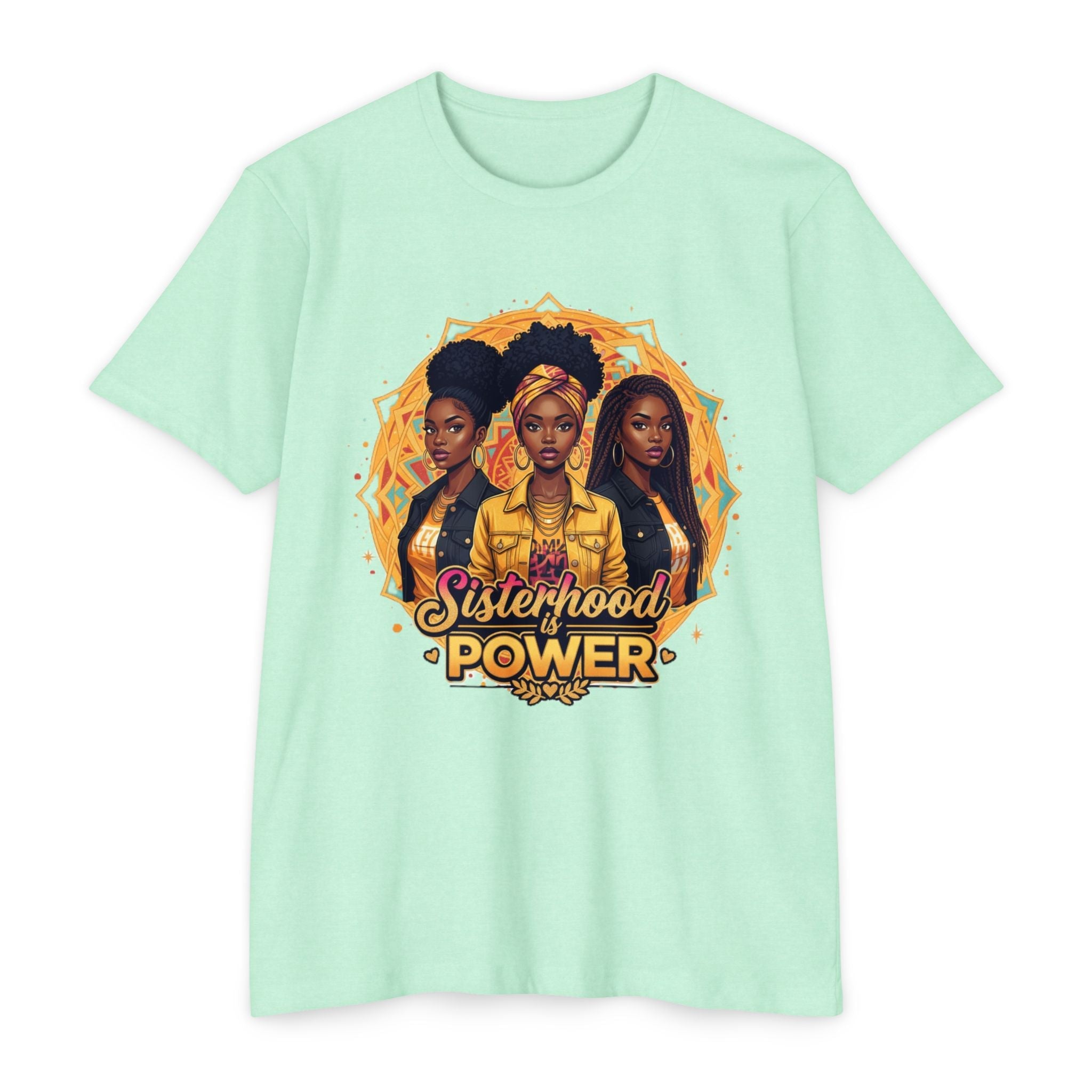 Sisterhood Power T-Shirt — Black Women Empowerment Graphic Tee