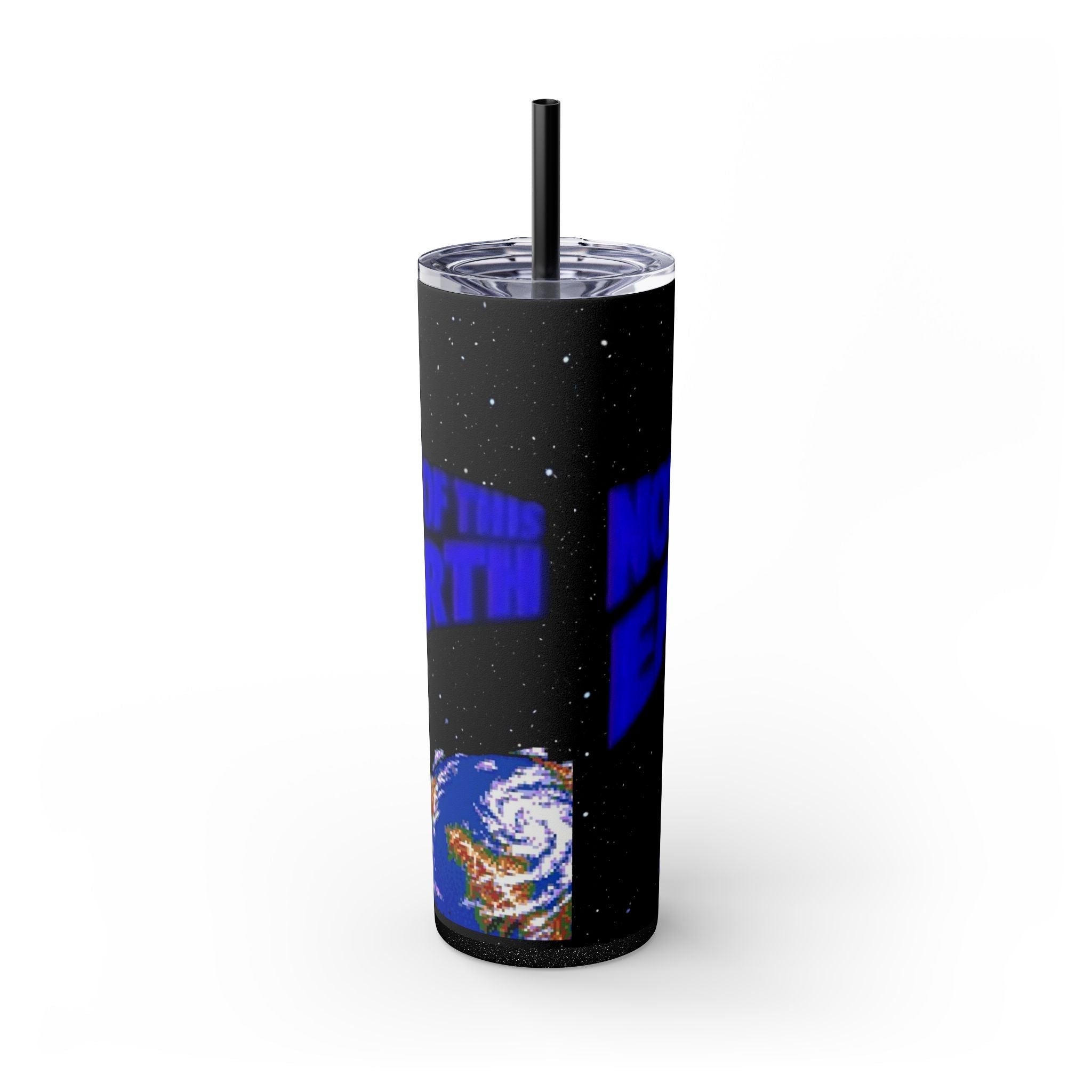 Skinny Tumbler — 'Not of This Earth' Space 20oz Insulated Straw Tumbler