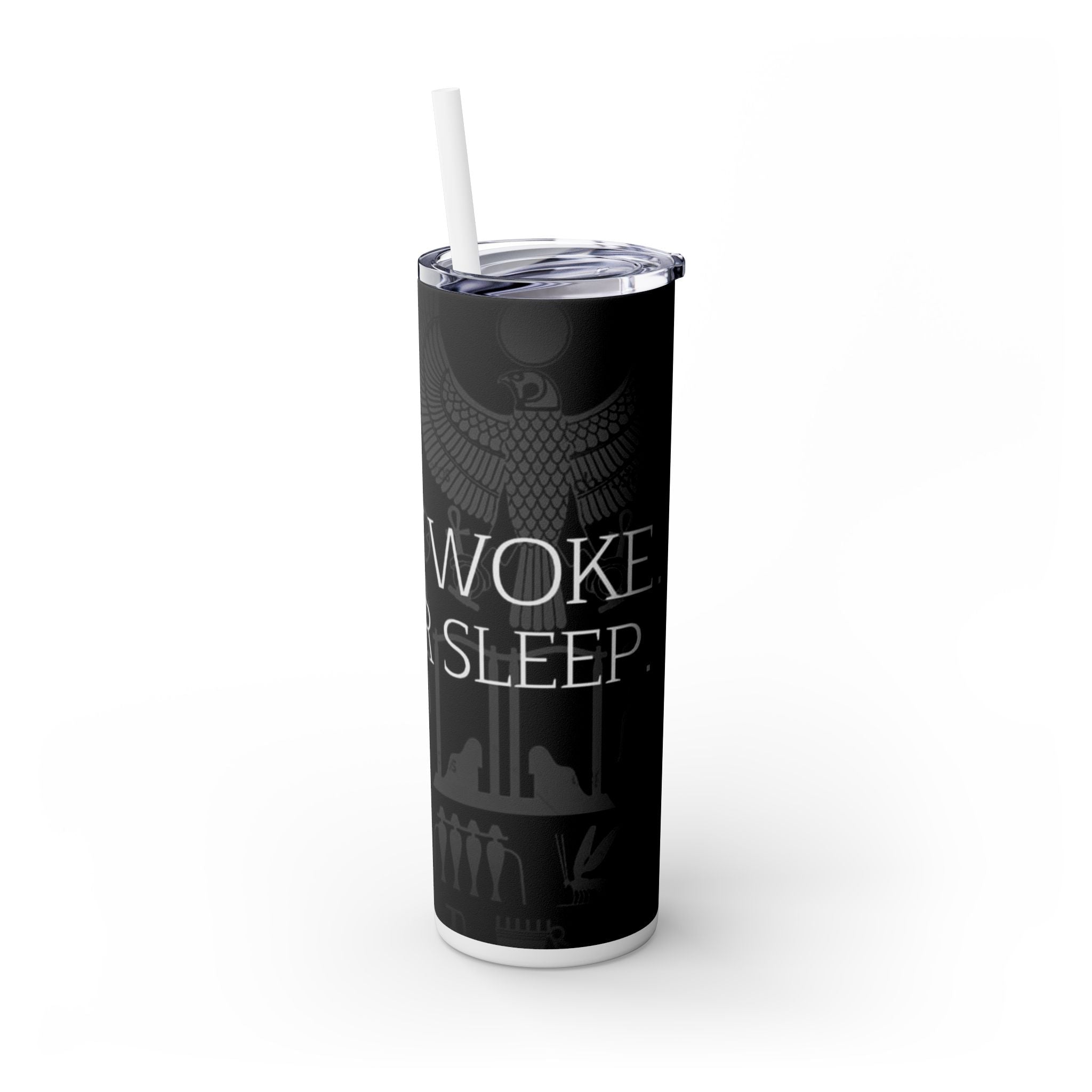 Stay Woke Skinny Tumbler - Motivational Drinkware, 20oz Travel Cup, Perfect for Gifts, Self-Care, Gym, Coffee Lovers Printify