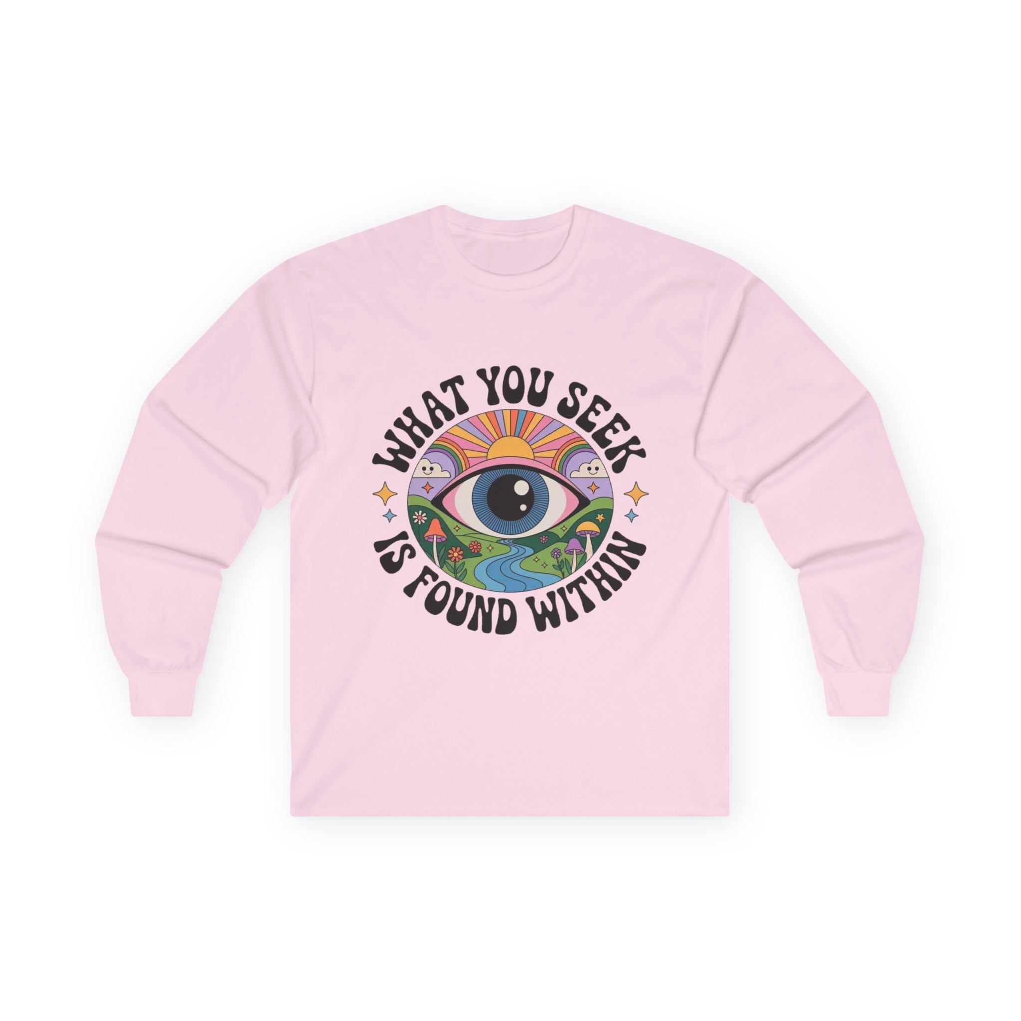 What You Seek Is Found Within – Long Sleeve Tee