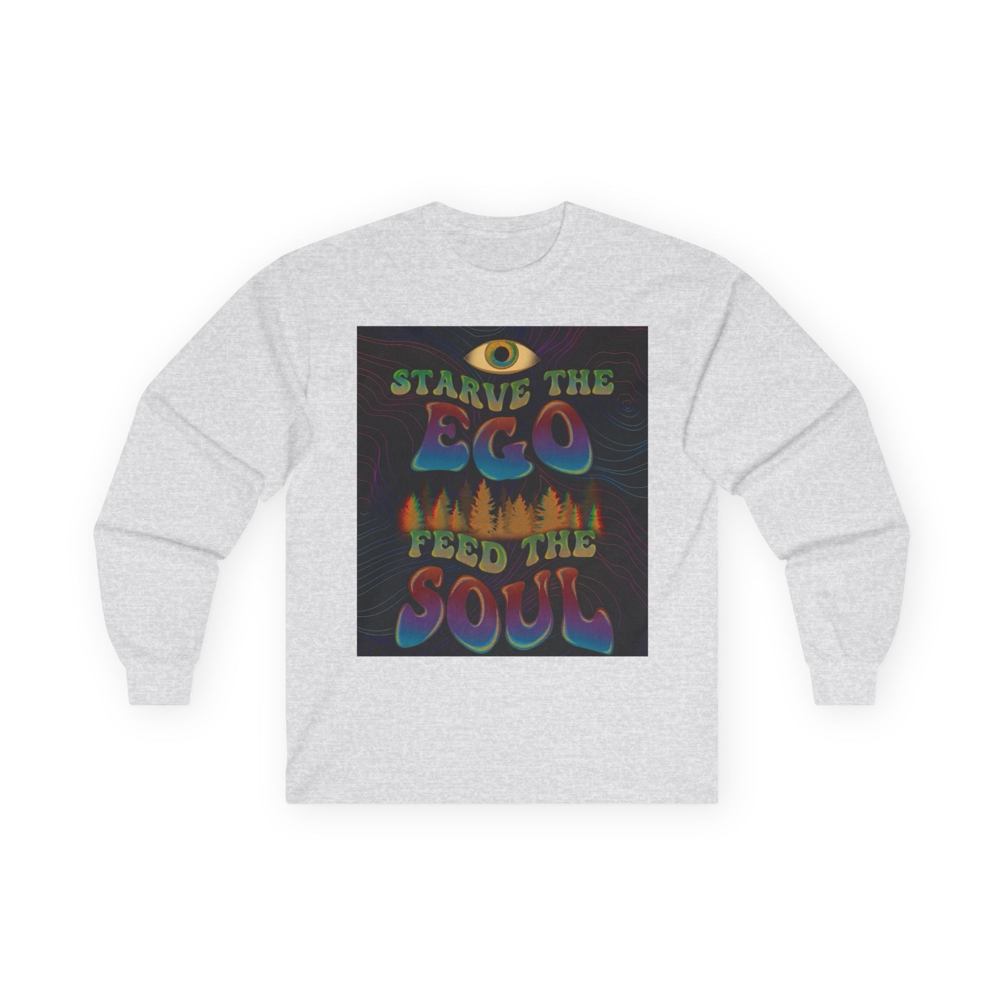 Starve The Ego Feed The Soul Long Sleeve Tee — Spiritual Streetwear Printify