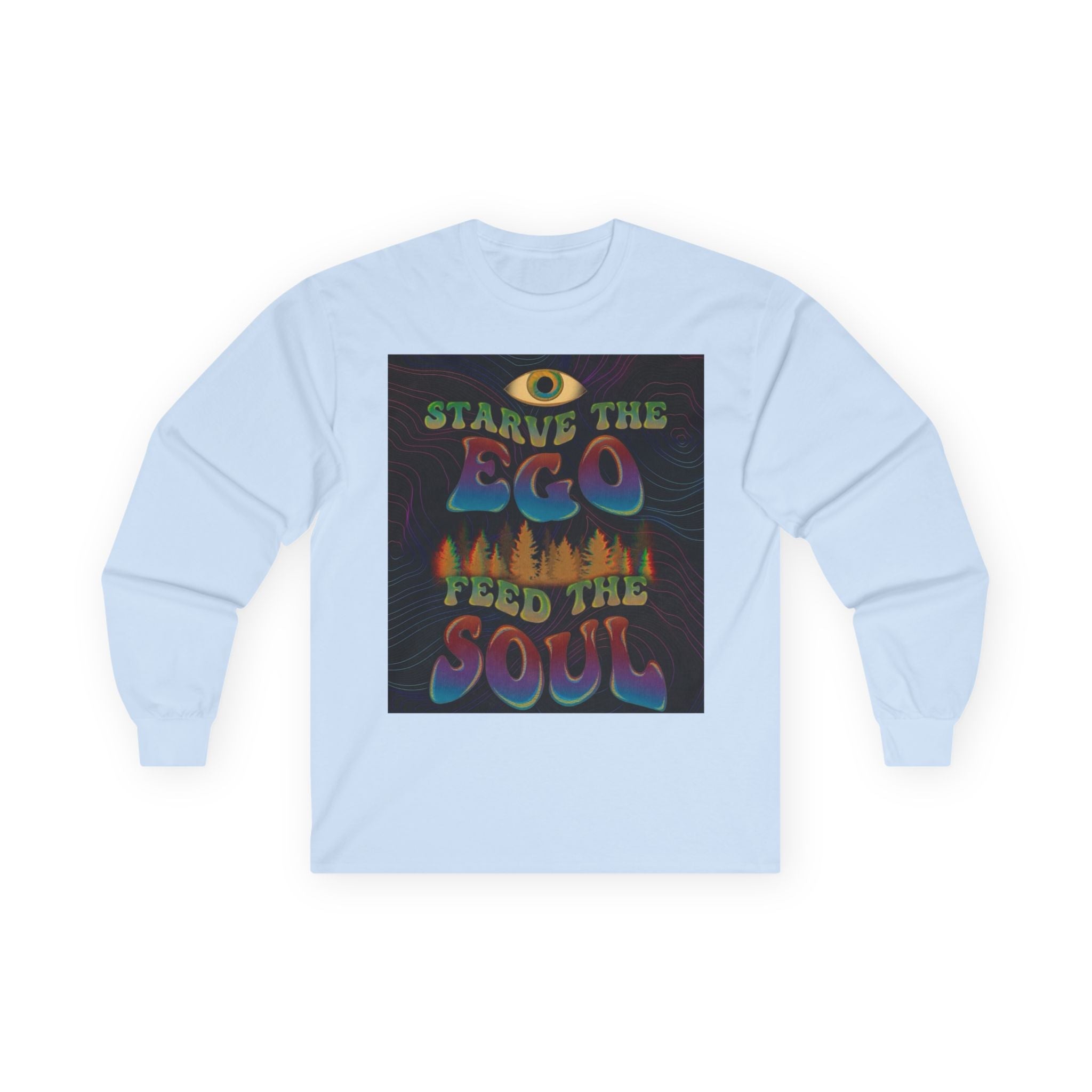 Starve The Ego Feed The Soul Long Sleeve Tee — Spiritual Streetwear Printify
