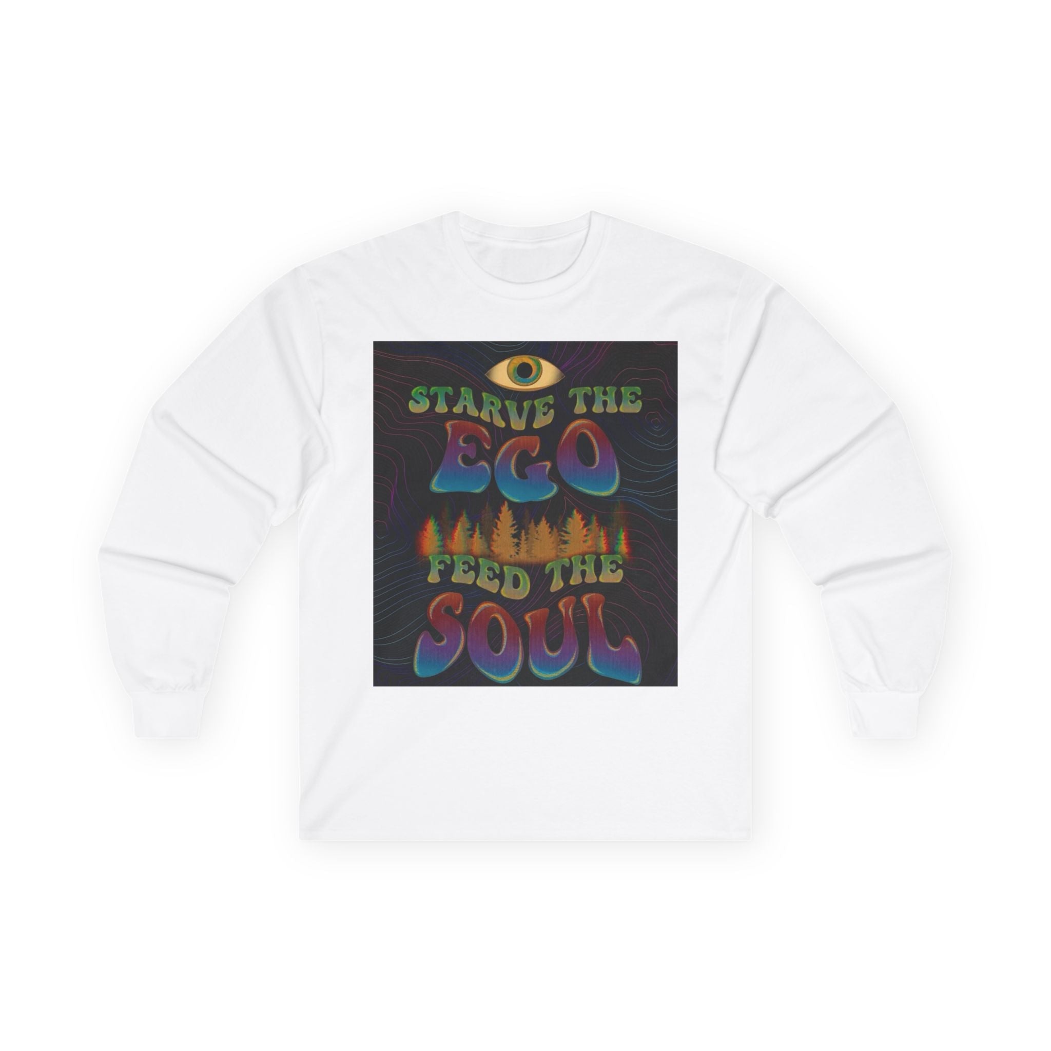 Starve The Ego Feed The Soul Long Sleeve Tee — Spiritual Streetwear Printify