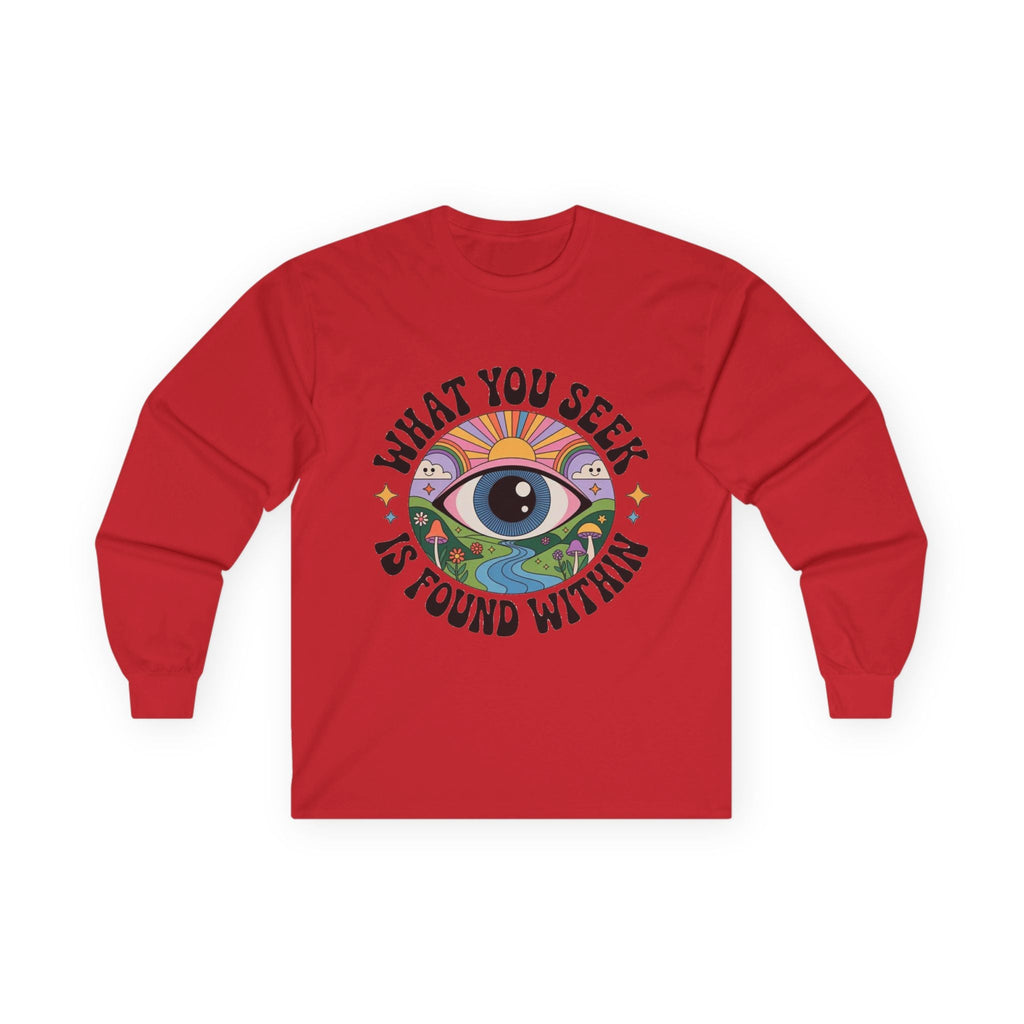 What You Seek Is Found Within – Long Sleeve Tee