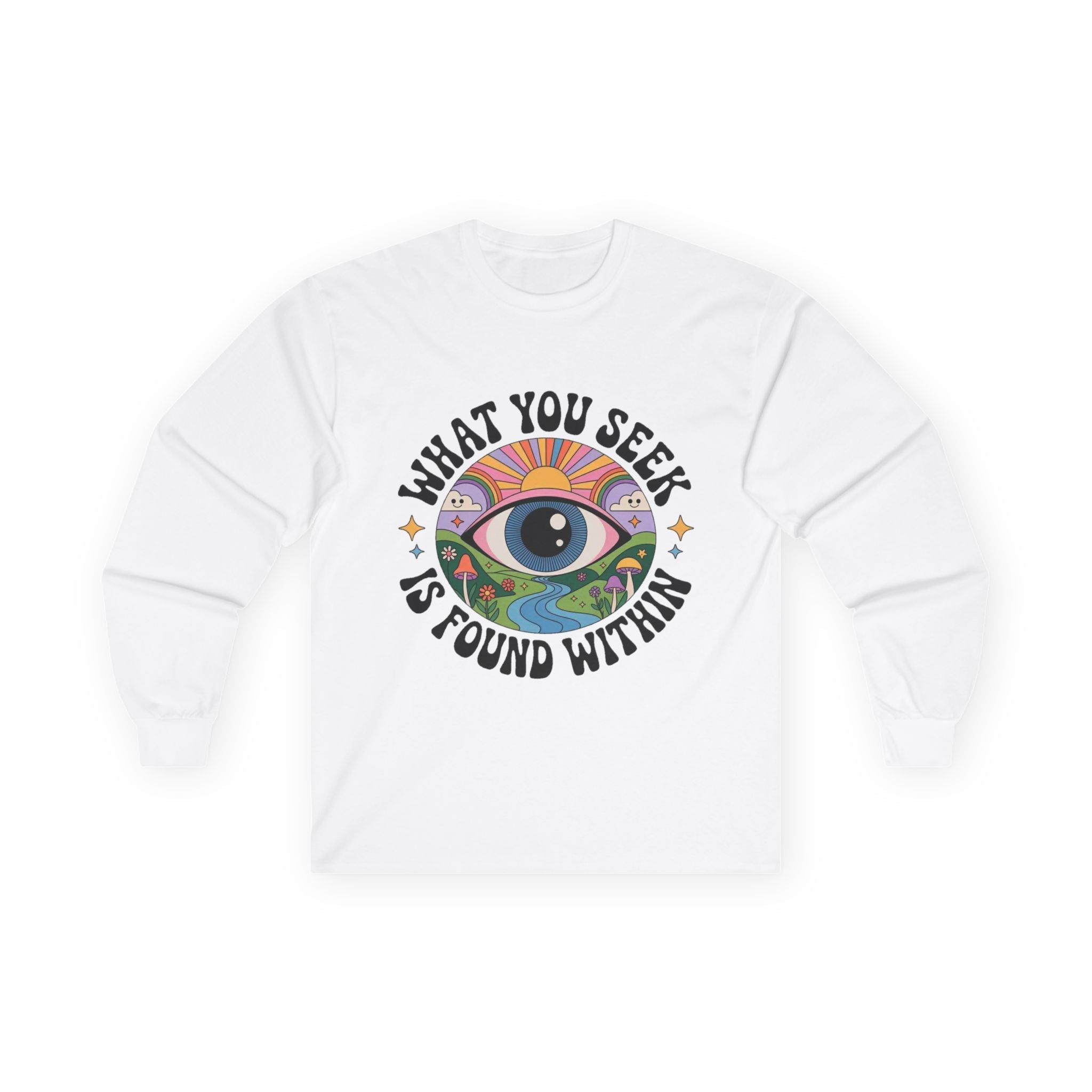 What You Seek Is Found Within – Long Sleeve Tee