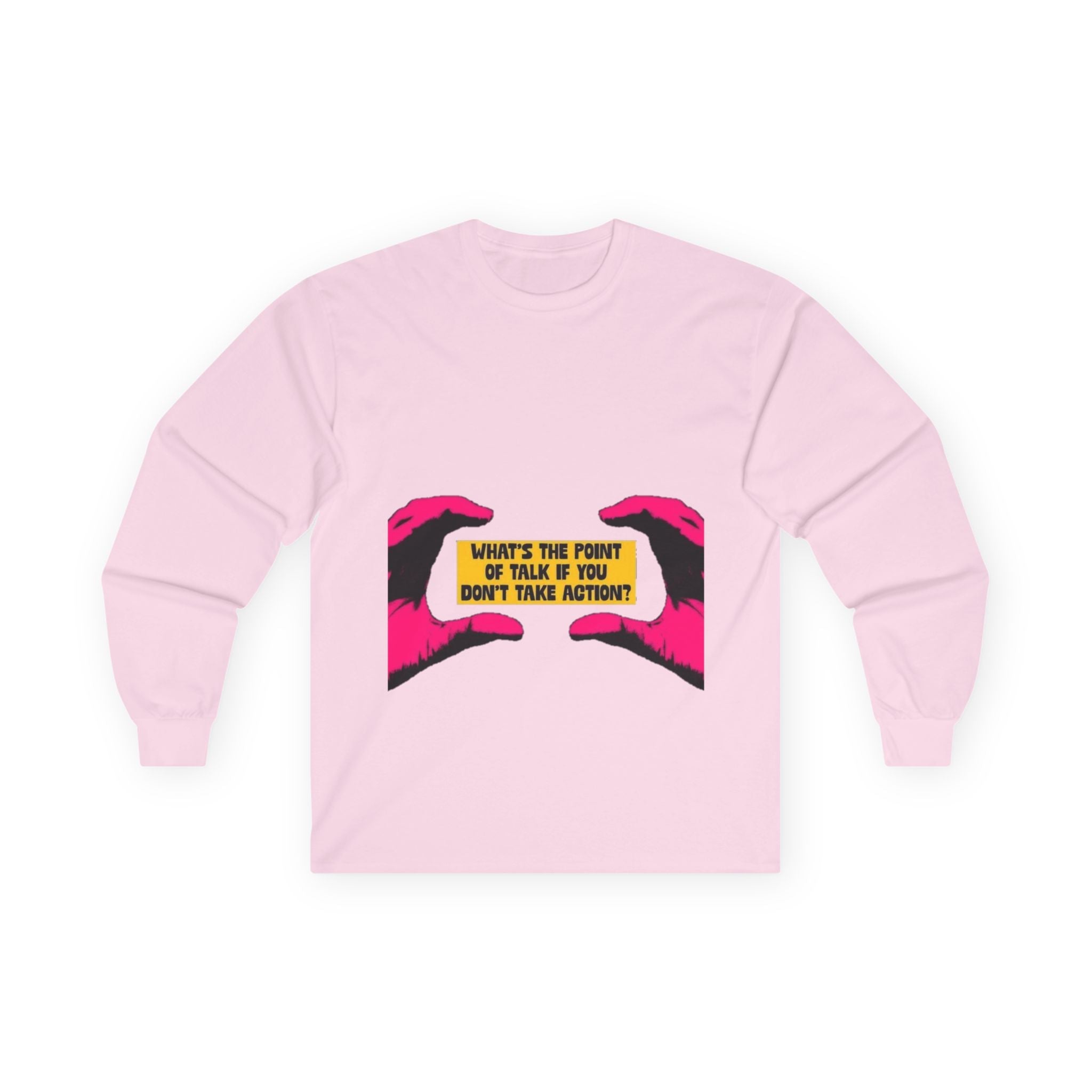 “WHAT’S THE POINT OF TALK IF YOU DON’T TAKE ACTION?”