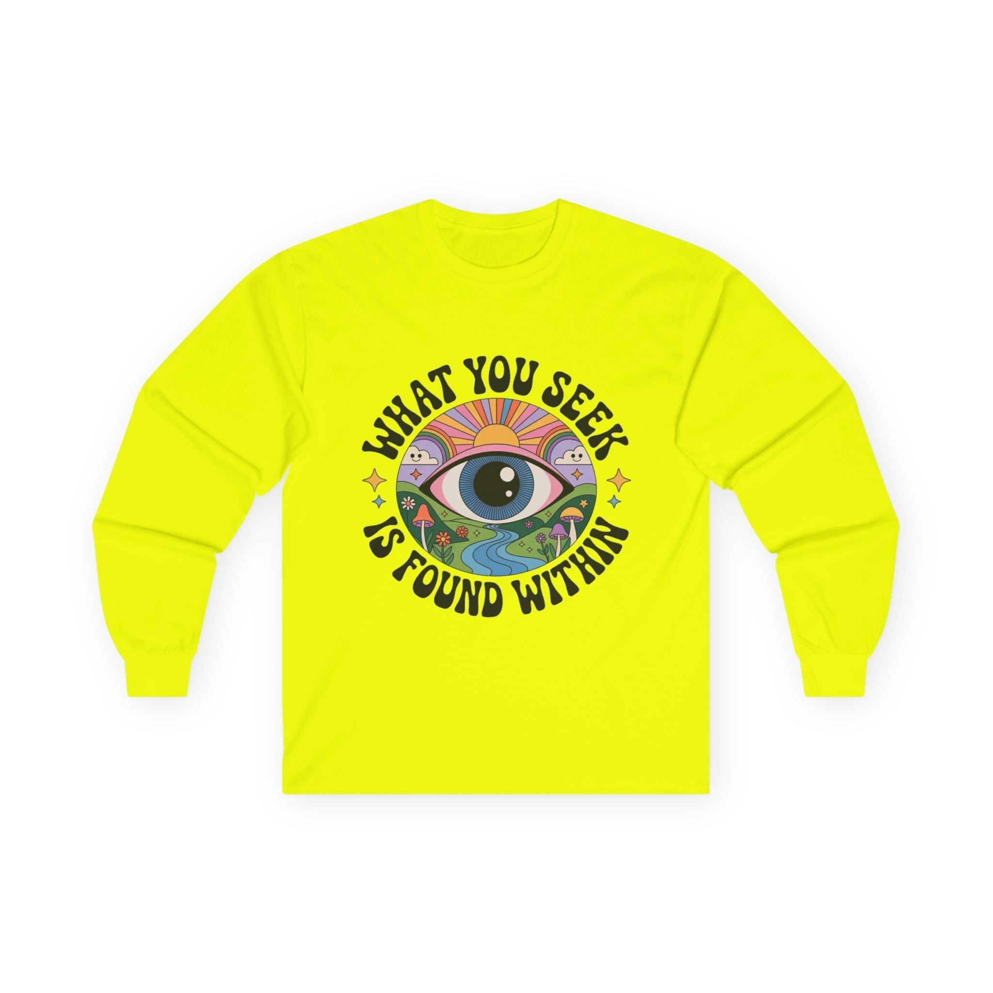 What You Seek Is Found Within – Long Sleeve Tee ⚡️ Printify