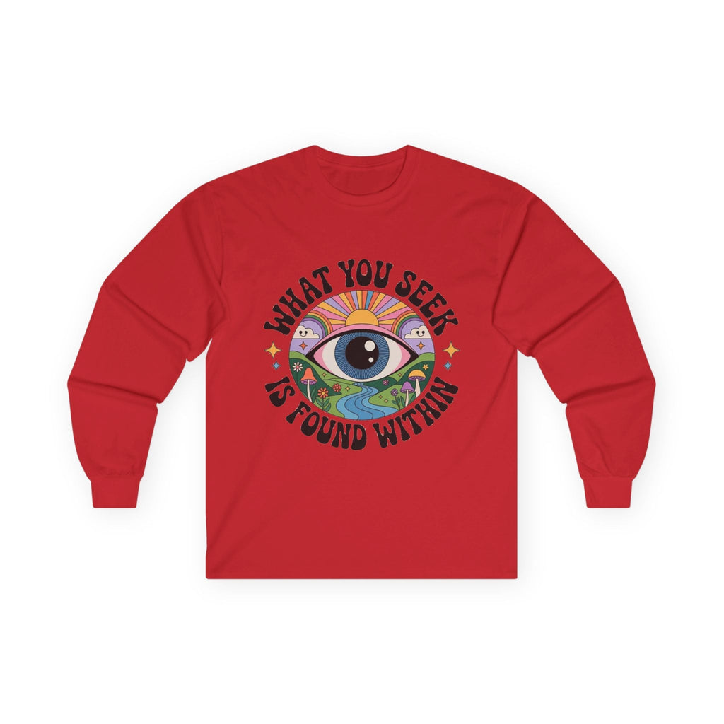 What You Seek Is Found Within – Long Sleeve Tee ⚡️ Printify