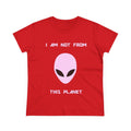 👽 I Am Not From This Planet — Women’s Alien Graphic Tee Printify